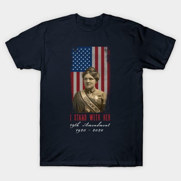 19th Amendment Centennial "I Stand With Her" Suffragette Celebration T-Shirt by SeaLAD